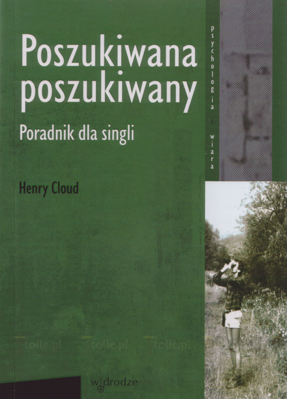 Poszukiwana, poszukiwany. Poradnik dla singli. Seria: Psychologia i wiara - Klub Książki Tolle.pl