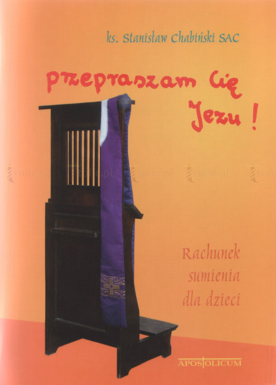 Przepraszam Cię, Jezu. Rachunek sumienia dla dzieci - Klub Książki Tolle.pl