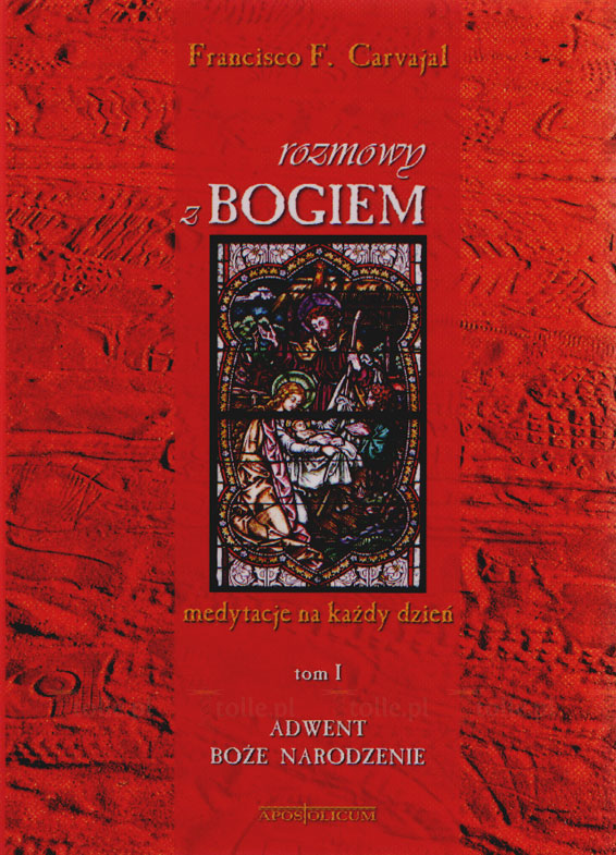 Rozmowy z Bogiem. Tom I: Adwent i Boże Narodzenie  - Klub Książki Tolle.pl