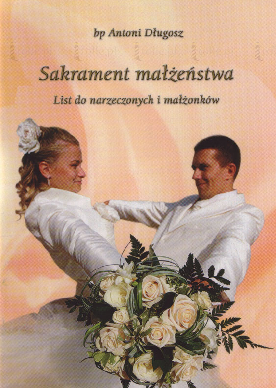 Sakrament małżeństwa. List do narzeczonych i małżonków - Klub Książki Tolle.pl