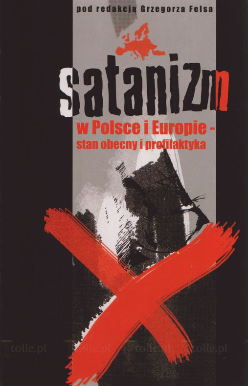 Satanizm w Polsce i Europie - stan obecny i profilaktyka - Klub Książki Tolle.pl