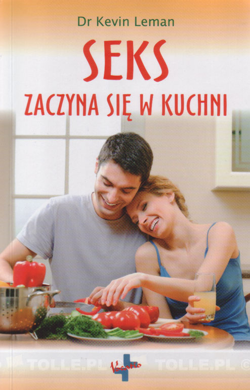 Seks zaczyna się w kuchni - Klub Książki Tolle.pl