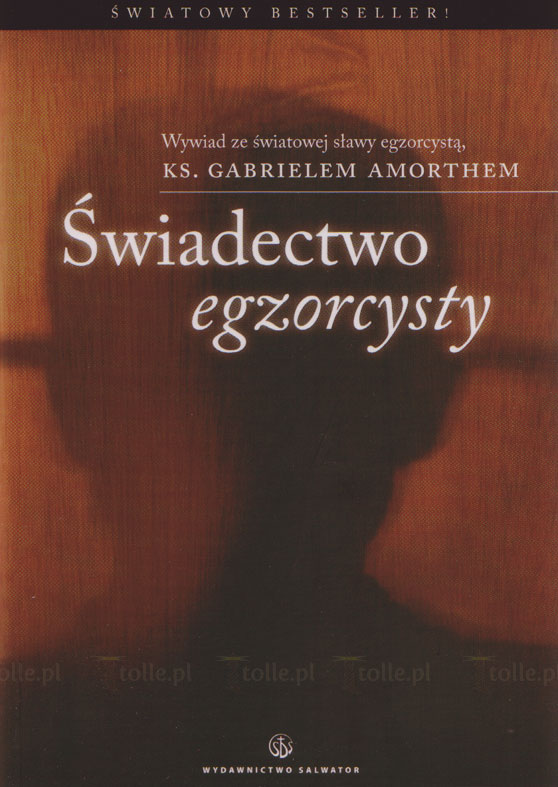 Świadectwo egzorcysty. Wywiad z ks. Gabrielem Amorthem, światowej sławy egzorcystą - Klub Książki Tolle.pl