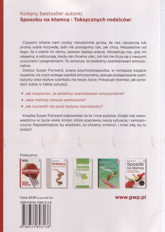 Szantaż emocjonalny. Jak się obronić przed manipulacją i wykorzystaniem - Klub Książki Tolle.pl