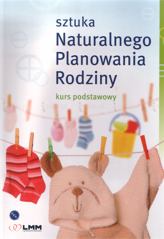 Sztuka naturalnego planowania rodziny. Kurs podstawowy - Klub Książki Tolle.pl