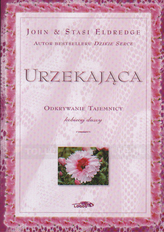 Urzekająca. Odkrywanie tajemnicy kobiecej duszy - Klub Książki Tolle.pl