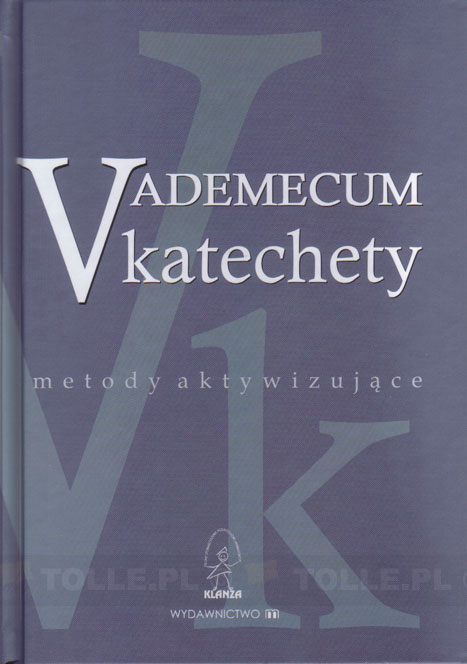 Vademecum katechety. Metody aktywizujące - Klub Książki Tolle.pl