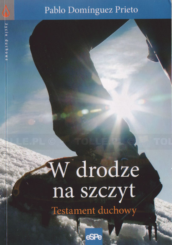 W drodze na szczyt. Testament duchowy - Klub Książki Tolle.pl