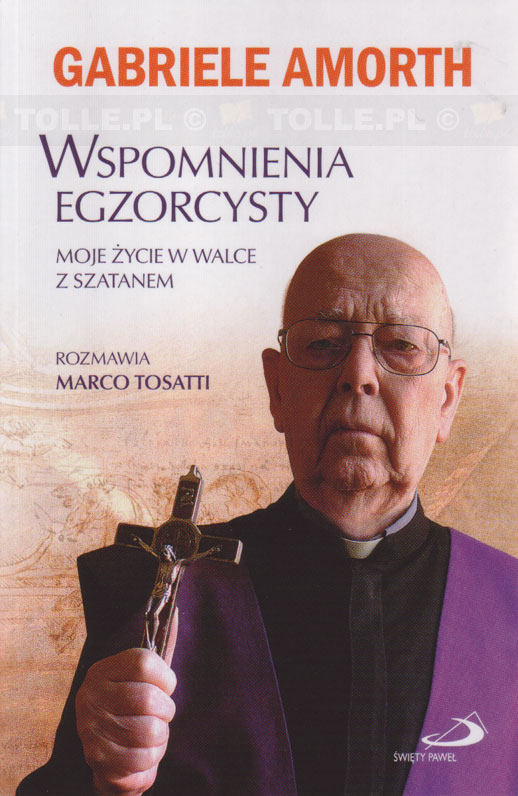 Wspomnienia egzorcysty. Moje życie w walce z Szatanem - Klub Książki Tolle.pl