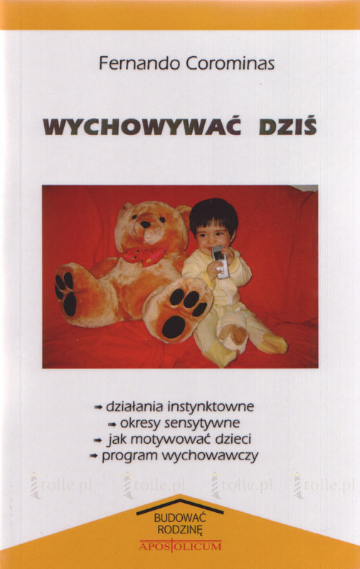 Wychowywać dziś - Klub Książki Tolle.pl