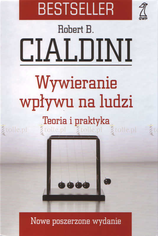 Wywieranie wpływu na ludzi. Teoria i praktyka - Klub Książki Tolle.pl