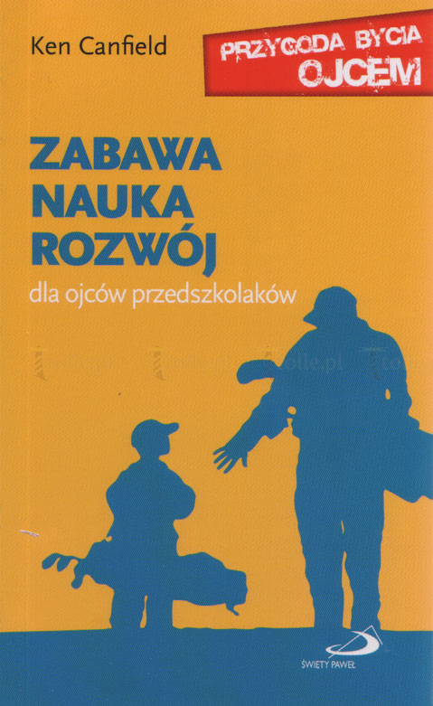 Zabawa, nauka, rozwój. Dla ojców przedszkolaków - Klub Książki Tolle.pl