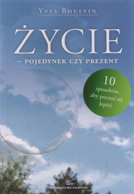 Życie - pojedynek czy prezent? - Klub Książki Tolle.pl